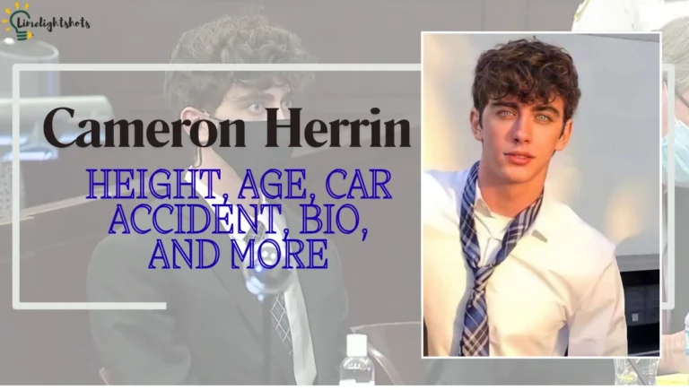 Cameron Herrin Height, Age, Car Accident, Bio, And More Cameron Herrin Height, Age, Car Accident, Bio, And More