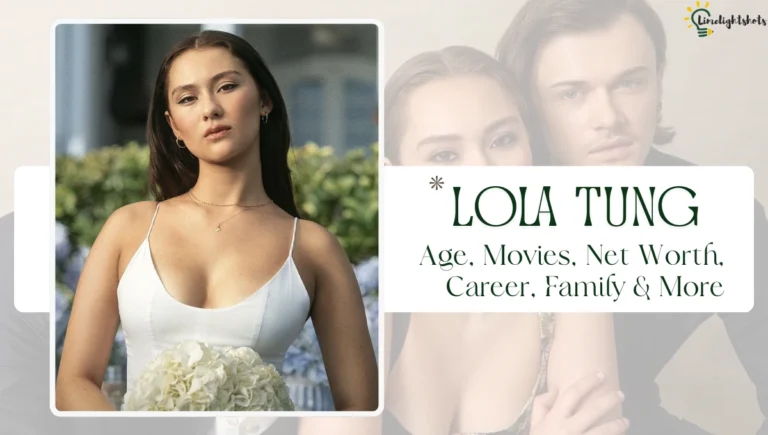Lola Tung Age, Movies, Net Worth, Career, Family & More